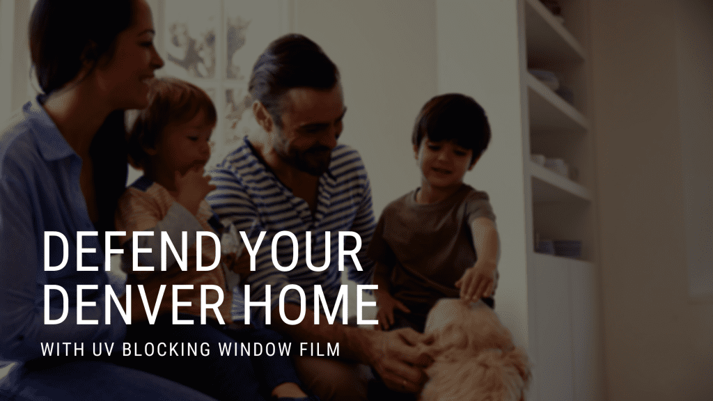 denver home uv blocking window film